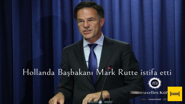 Hollanda Başbakanı Mark Rutte, dört partiden oluşan koalisyon hükümetinin istifa ettiğini açıkladı