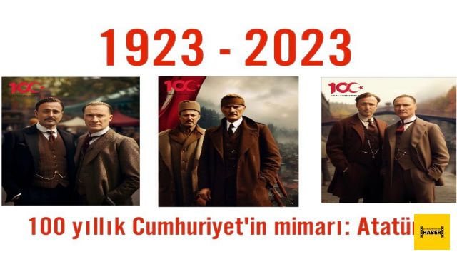 100 yıllık Cumhuriyet'in mimarı: Atatürk