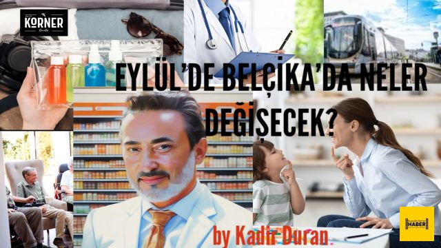 EYLÜL’DE BELÇİKA’DA NELER DEĞİŞECEK?