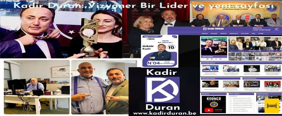 Kadir Duran: Vizyoner Bir Lider ve yeni sayfası