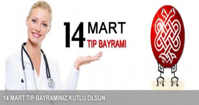 14 MART TIP BAYRAMI KUTLU OLSUN