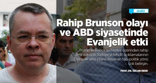 Rahip Brunson olayı ve ABD siyasetinde Evanjelik etki