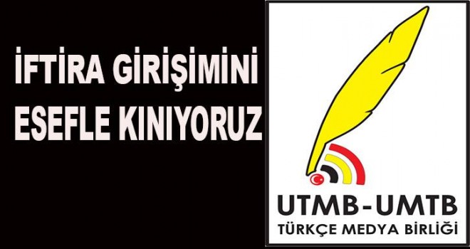 İFTİRA GİRİŞİMİNİ ESEFLE KINIYORUZ