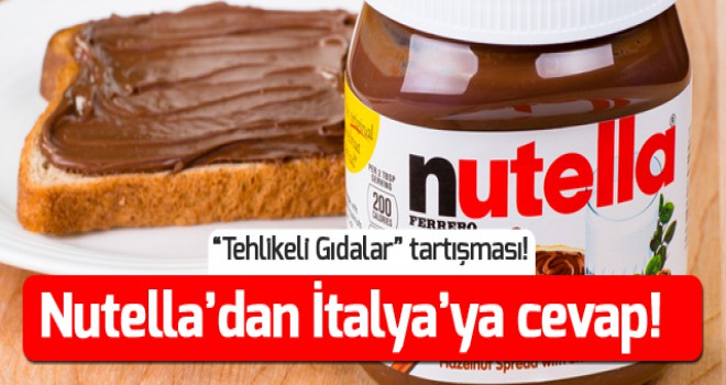 Nutella'dan İtalya'ya yanıt gecikmedi!